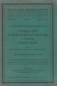 36691. Vondráček, Otakar – Technologie kvasného průmyslu. Výroba lihu a ušlechtilých pálenek z ovoce, výroba octa