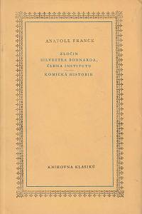 1281. France, Anatole – Zločin Silvestra Bonnarda, člena institutu / Komická historie