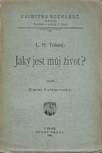 168604. Tolstoj, Lev Nikolajevič – Jaký jest můj život? : 1884-1885