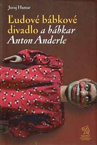 168613. Hamar, Juraj – Ľudové bábkové divadlo a bábkar Anton Anderle (podpis)