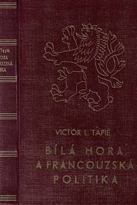 2014. Tapié, Victor Lucien – Bílá Hora a francouzská politika 