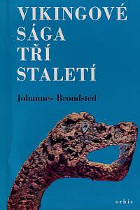 8764. Brondsted, Johannes – Vikingové : sága tří staletí