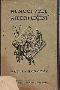 169598. Novotný, Václav – Nemoci včel a jejich léčení