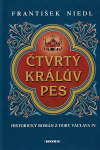 169602. Niedl, František – Čtvrtý králův pes : historický román z doby Václava IV. (podpis)