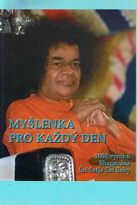 169604. Myšlenka pro každý den : 1008 výroků Bhagavána Šrí Satja Saí Baby