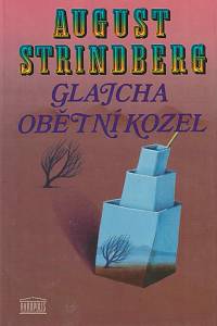 130769. Strindberg, August – Glajcha / Obětní kozel