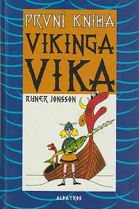 169639. Jonsson, Runer – První kniha vikinga Vika ( Viking Vike / Viking Vike a rudoocí rváči )