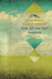 3484. Blas de Roblès, Jean-Marie – Tam, kde jsou tygři domovem