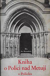 35310. Brandejs, Stanislav – Kniha o Polici nad Metují a Policku. Díl I, Dějiny do roku 1914