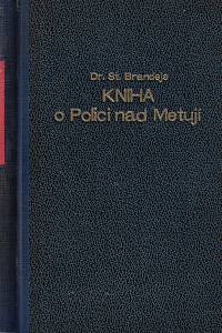 Brandejs, Stanislav – Kniha o Polici nad Metují a Policku. Díl I, Dějiny do roku 1914