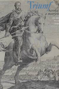 169102. Trlíková, Michaela / Šimon, Patrik – Triumf baroka a manýrismu : ze sbírky Patrika Šimona : Severočeská galerie výtvarného umění v Litoměřicích 25. června 2015 - 20. září 2015