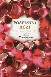 169106. Meachamová, Leila – Poselství růží