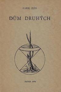 169423. Zlín, Karel – Dům druhých