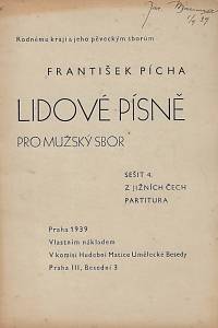 169643. Pícha, František – Lidové písně pro mužský sbor. Sešit 4., Z jižních Čech : partitura