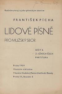 169647. Pícha, František – Lidové písně pro mužský sbor. Sešit 8., Z jižních Čech : partitura