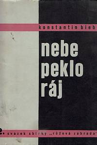 40636. Biebl, Konstantin – Nebe peklo ráj
