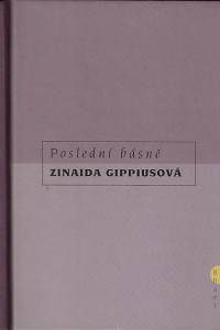 152496. Gippiusová, Zinaida Nikolajevna – Poslední básně