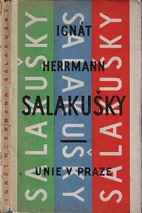 169615. Herrmann, Ignát – Salakušky : kapitolka pro nefilology / Ignát Herrmann ; vyzdobeno třemi barevnými litografiemi Cyrila Boudy