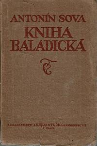 19245. Sova, Antonín – Kniha balladická (podpis)
