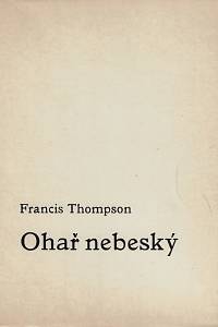 25869. Thompson, Francis – Ohař nebeský a jiné básně