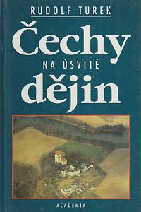 43820. Turek, Rudolf – Čechy na úsvitě dějin 