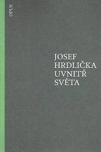 86046. Hrdlička, Josef – Uvnitř světa