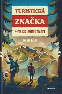 169131. Šálek, Marek – Turistická značka : 44 tisíc kilometrů tradice