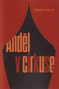 169673. Fibich, Ondřej – Anděl v cirkuse