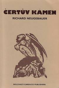 169676. Neugebauer, Richard – Čertův kámen : pověsti, povídky a povídačky vyprávěčů o čertovi z Tisůvky