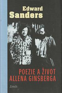 169695. Sanders, Ed – Poezie a život Allena Ginsberga