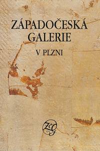9614. kolektiv autorů – Západočeská galerie v Plzni
