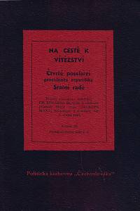 114591. Beneš, Edvard / Maxa, Prokop – Na cestě k vítězství : čtvrté poselství presidenta republiky Státní radě