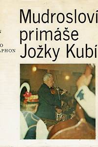 169150. Holý, Dušan / Kubík, Jožka – Mudrosloví primáše Jožky Kubíka
