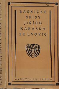 169697. Karásek ze Lvovic, Jiří – Zazděná okna ; Sodoma ; Sexus necans ; Hovory se smrtí ; Endymion ; Ostrov vyhnanců