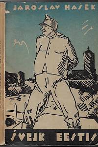2781. Hašek, Jaroslav – Švejk Eestis : ja teisi humoreske / Jaroslav Hašek ; tsehhi keelest tölkinud Bernhard Linde (podpis)