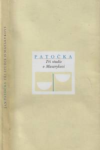 31010. Patočka, Jan – Tři studie o Masarykovi
