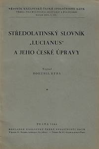 77278. Ryba, Bohumil – Středolatinský slovník Lucianus a jeho české úpravy