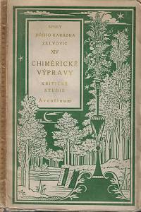 99181. Karásek ze Lvovic, Jiří – Chimérické výpravy : kritické studie (podpis)