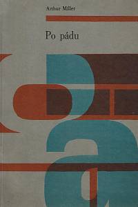169161. Miller, Arthur – Po pádu : hra o dvou dílech