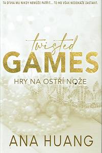 169162. Huang, Ana – Twisted Games : hry na ostří nože