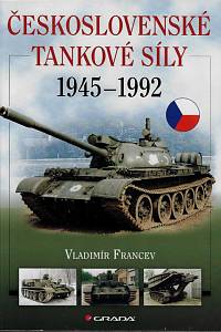 169613. Francev, Vladimír – Československé tankové síly 1945-1992