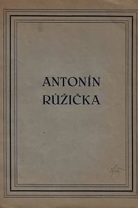 13878. Harlas, František Xaver / Janovický, Jaroslav Vladimír / Navrátil, Ivo – Antonín Růžička : album reprodukcí 33 jeho prací (podpis)
