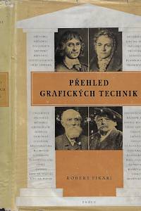 16492. Fikari, Robert – Přehled grafických technik : vývoj a praxe od dob nejstarších až do dneška