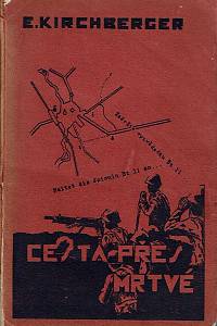 169184. Kirchberger, Eduard [= Fabián, Karel] – Cesta přes mrtvé : špionážní román (podpis)
