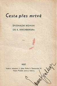 Kirchberger, Eduard [= Fabián, Karel] – Cesta přes mrtvé : špionážní román (podpis)