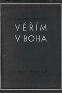 169441. Pecháček, Vladimír – Věřím v Boha : cyklus 25 obrazů (podpis)