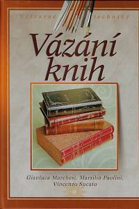169442. Marchesi, Gianluca / Parolini, Marsilio / Sucato, Vincenzo – Vázání knih