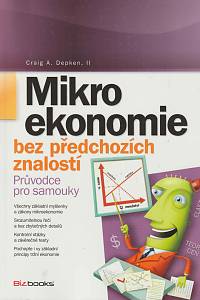 169712. Depken, Craig A. – Mikroekonomie bez předchozích znalostí