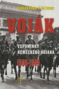 28681. Knappe, Siegfried / Drusaw, Ted – Voják, Vzpomínky německého vojáka (1936-1949)
