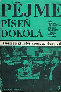 169214. Eppinger, Josef / Pazdírek, Dušan – Pějme píseň dokola : společenský zpěvník populárních písní. 2